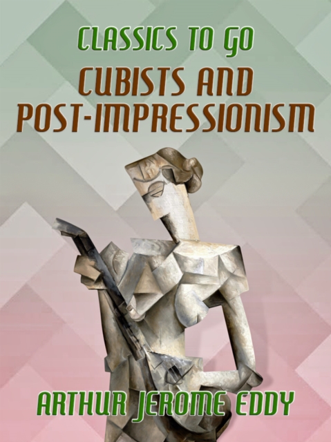 Cubists and Post-impressionism, EPUB eBook