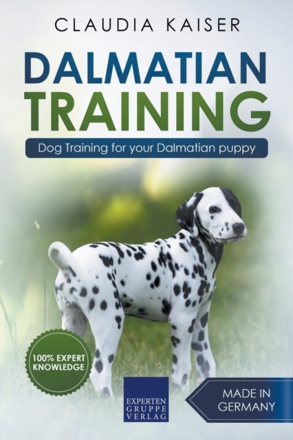 Dalmatian Training - Dog Training for your Dalmatian puppy, Paperback / softback Book