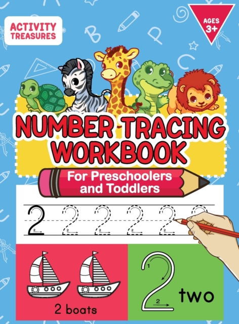 Number Tracing Workbook For Preschoolers And Toddlers : A Fun Number Practice Workbook To Learn The Numbers From 0 To 30 For Preschoolers & Kindergarten Kids! Tracing Exercises For Ages 3-5., Hardback Book