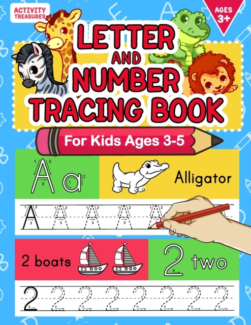 Letter And Number Tracing Book For Kids Ages 3-5 : A Fun Practice Workbook To Learn The Alphabet And Numbers From 0 To 30 For Preschoolers And Kindergarten Kids!, Paperback / softback Book