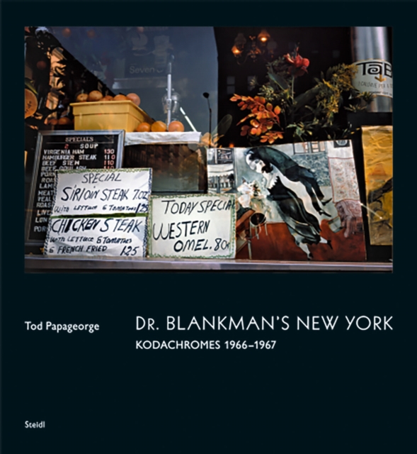Tod Papageorge: Dr. Blankman’s New York : Kodachromes 1966–1967, Hardback Book