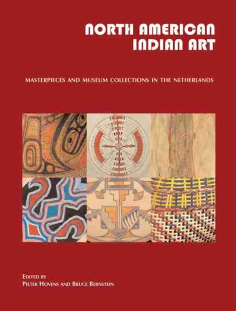 North American Indian Art : Masterpieces and Museum Collections from the Netherlands, Hardback Book