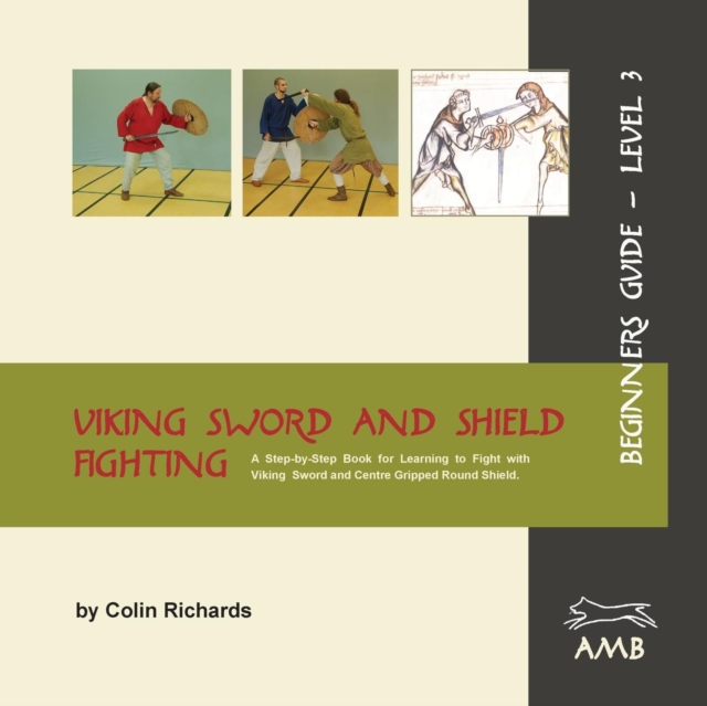 Viking Sword and Shield Fighting Beginners Guide Level 3, Paperback / softback Book
