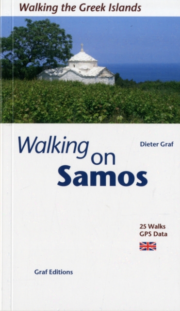 Walking on Samos : 25 Walks, Updated GPS Data, Paperback / softback Book