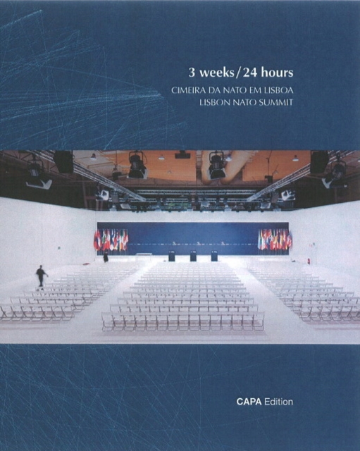 3 Weeks / 24 Hours : Cimeira Da Nato Em Lisboa / Lisbon Nato Summit, Hardback Book