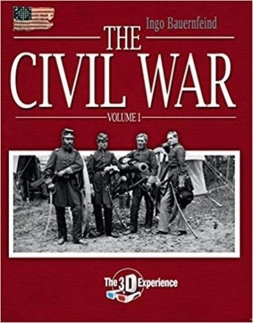 The Civil War : The 3D Experience, Paperback / softback Book