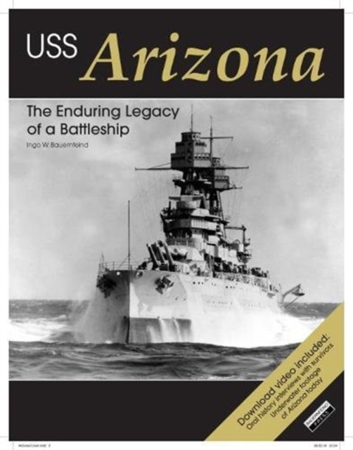 USS Arizona : The Enduring Legacy of a Battleship, Hardback Book