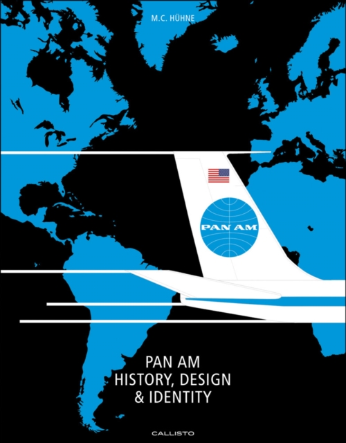 PAN AM: History, Design and Identity, Hardback Book