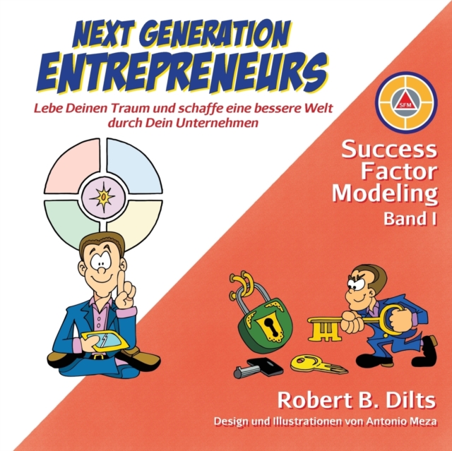 Next Generation Entrepreneurs : Lebe Deinen Traum und schaffe eine bessere Welt durch Dein Unternehmen, Paperback / softback Book