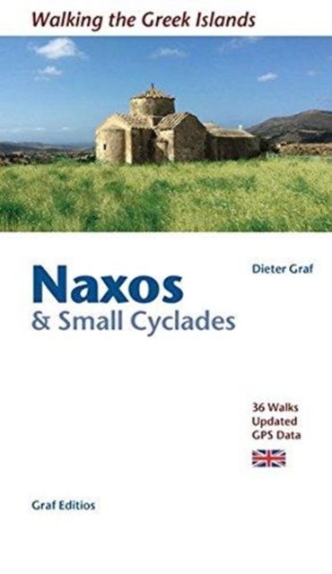 Naxos & Small Cyclades : Walking the Greek Islands, Paperback / softback Book