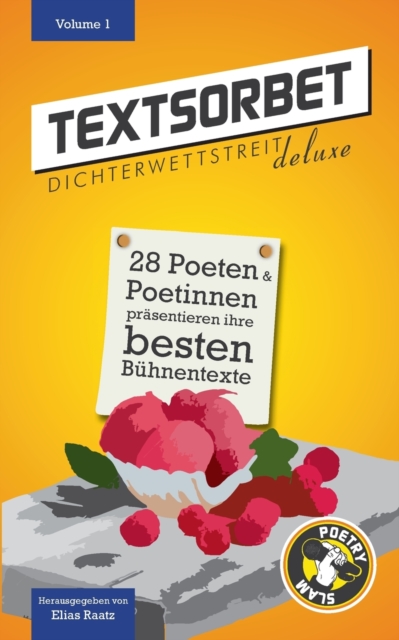 Textsorbet - Volume 1 : Die Dichterwettstreit deluxe Anthologie, Paperback / softback Book