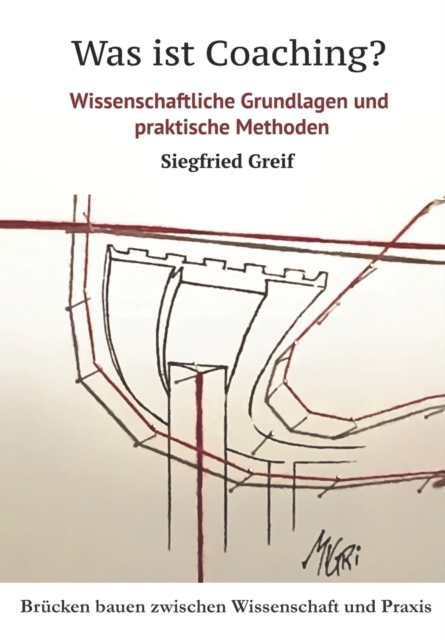 Was ist Coaching? : Wissenschaftliche Grundlagen und praktische Methoden, Paperback / softback Book