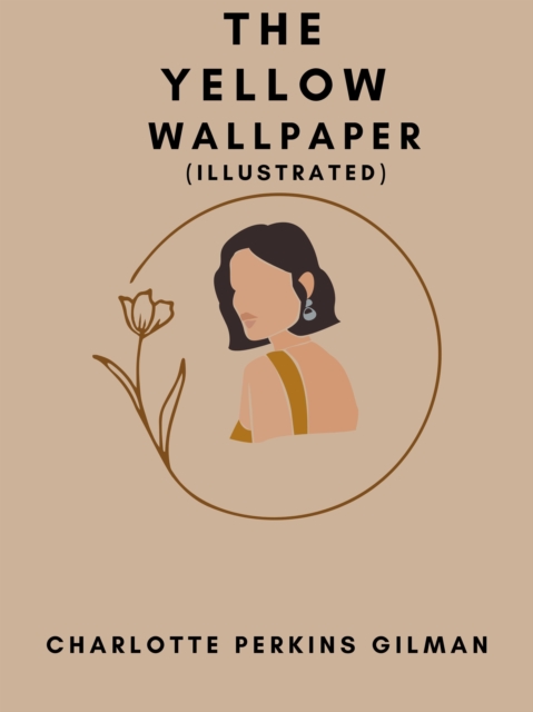 The Yellow Wallpaper (Illustrated), EPUB eBook