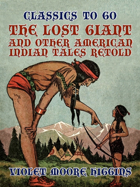 The Lost Giant, and Other American Indian Tales, EPUB eBook