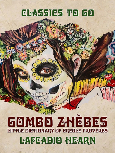 "Gombo Zhebes" Little Dictionary of Creole Proverbs, EPUB eBook