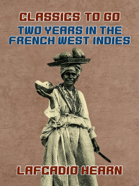 Two Years in the French West Indies, EPUB eBook