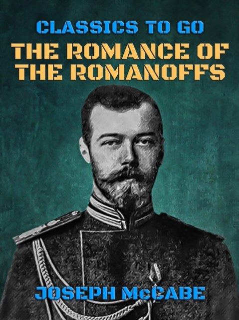 The Romance of the Romanoffs, EPUB eBook