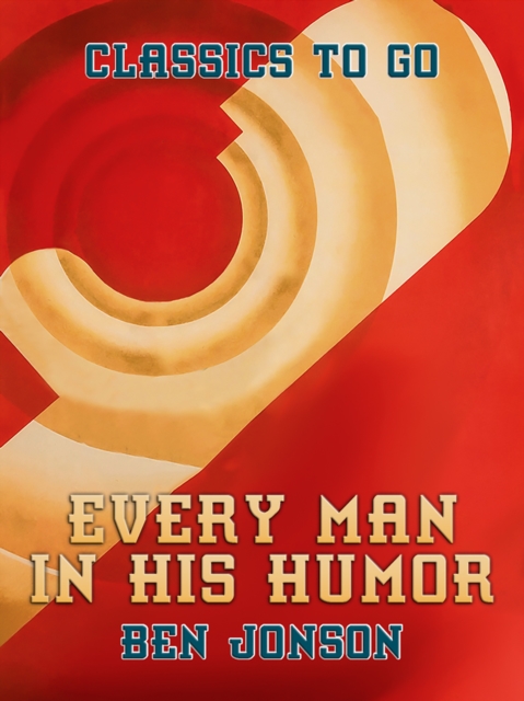 Every Man in His Humour, EPUB eBook