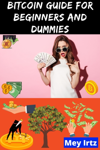 Bitcoin Guide for Beginners and Dummies, EPUB eBook