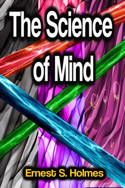 The Science of Mind, EPUB eBook