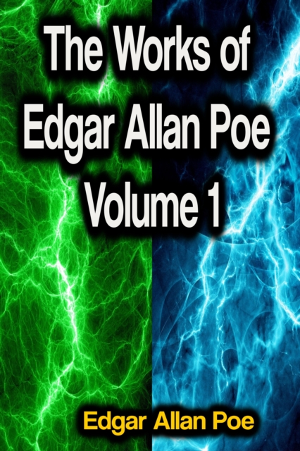 The Works of Edgar Allan Poe Volume 1, EPUB eBook
