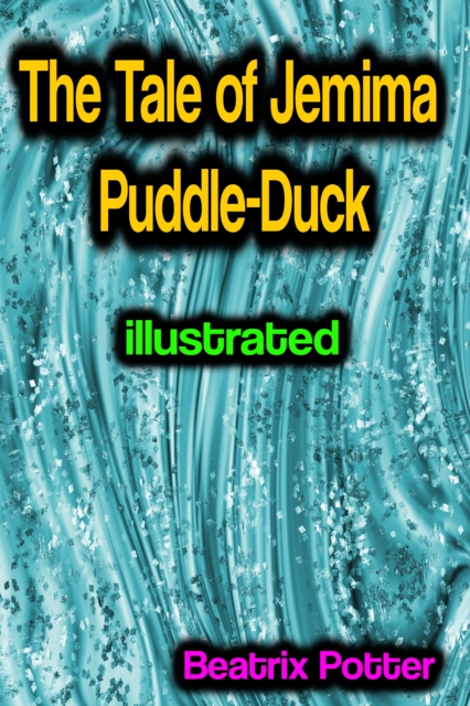The Tale of Jemima Puddle-Duck illustrated, EPUB eBook