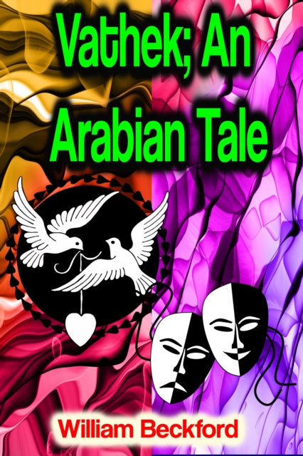 Vathek; An Arabian Tale, EPUB eBook