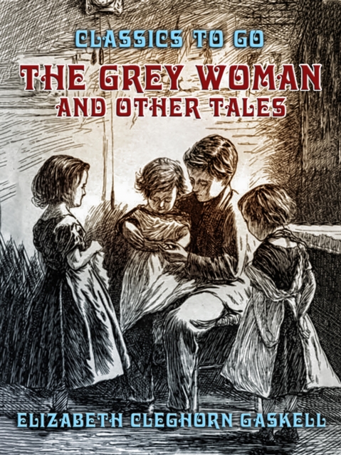 The Grey Woman and other Tales, EPUB eBook