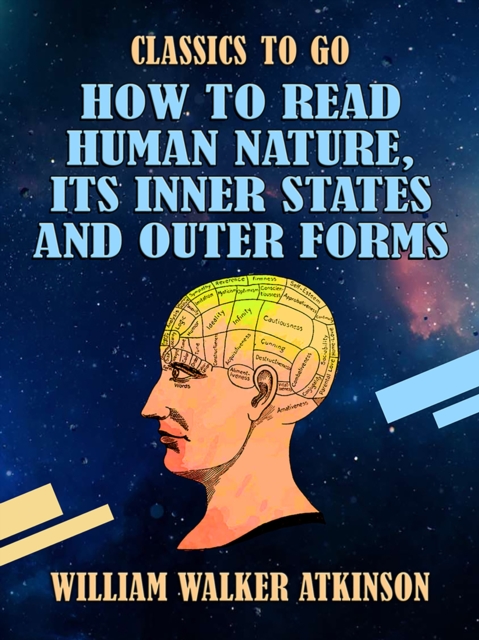How to Read Human Nature, Its Inner States and Outer Forms, EPUB eBook