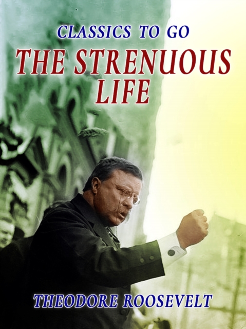 The Strenous Life, EPUB eBook
