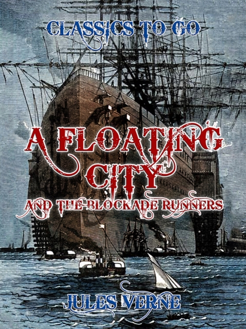 A Floating City and the Blockade Runners, EPUB eBook