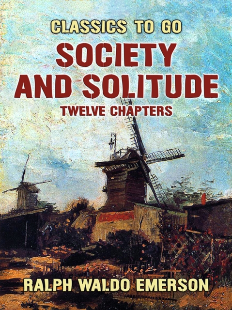 Society and Solitude Twelve Chapters, EPUB eBook