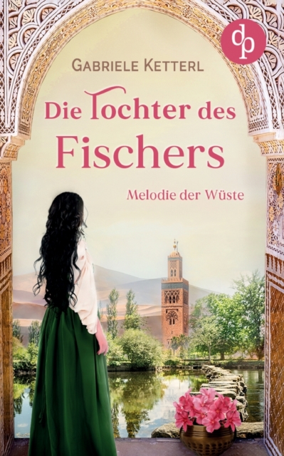 Die Tochter des Fischers : Melodie der Wuste, Paperback / softback Book