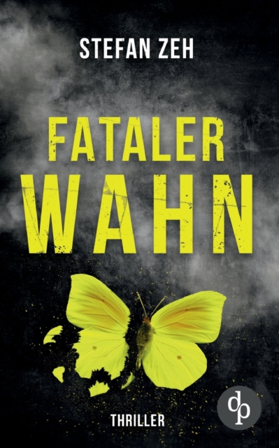 Fataler Wahn : Ein Keller und Beck-Thriller, Paperback / softback Book