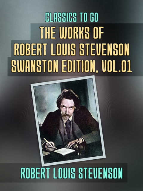 The Works of Robert Louis Stevenson - Swanston Edition, Vol 1, EPUB eBook
