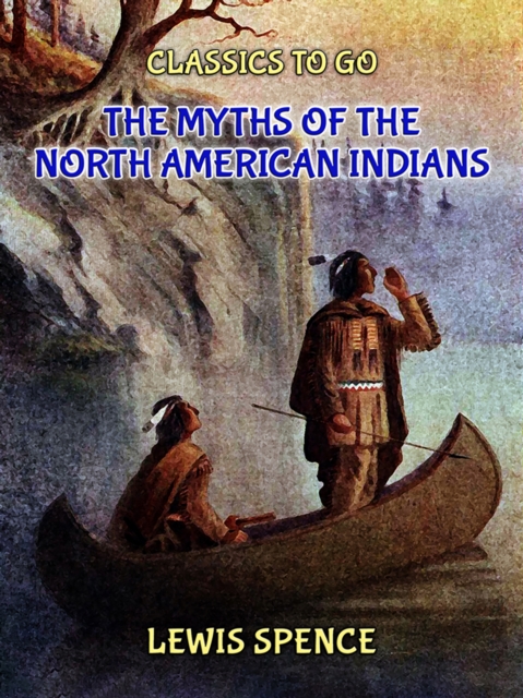 The Myths of the North American Indians, EPUB eBook