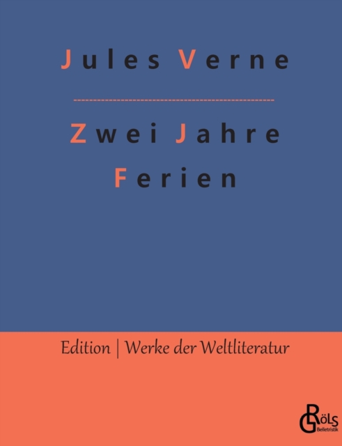 Zwei Jahre Ferien : Erster und Zweiter Band, Paperback / softback Book