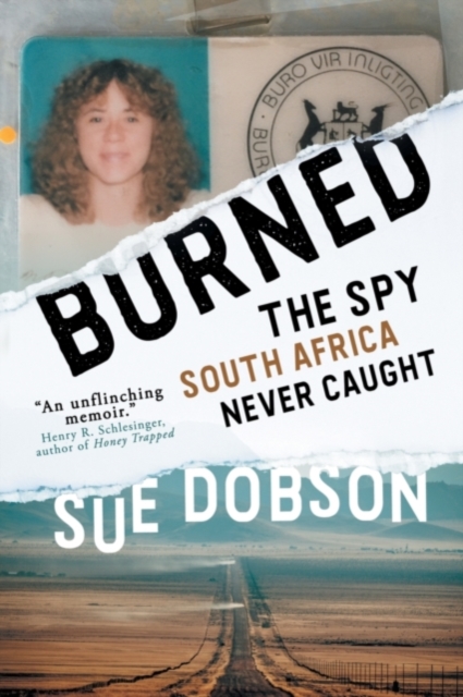 Burned : The Spy South Africa Never Caught, Paperback / softback Book