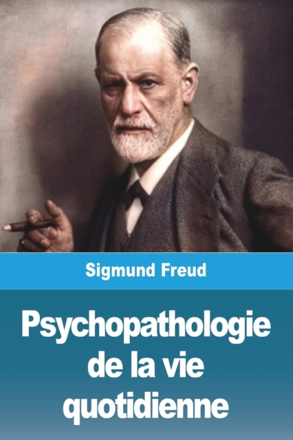 Psychopathologie de la vie quotidienne, Paperback / softback Book