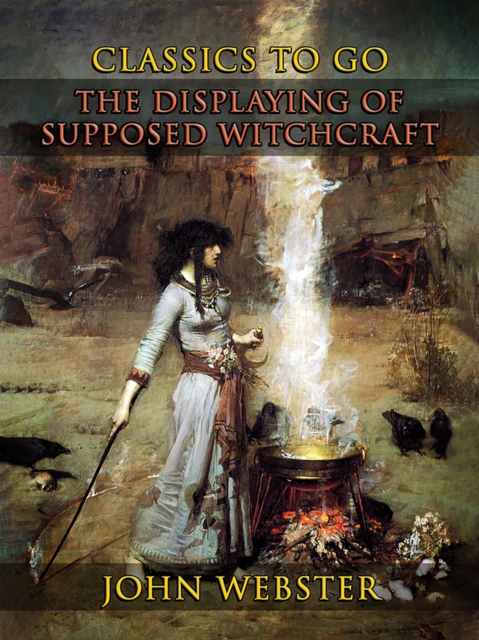 The Displaying Of Supposed Witchcraft, EPUB eBook