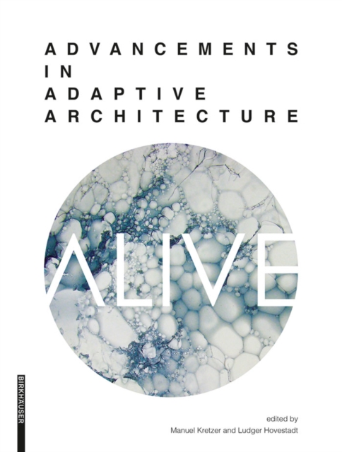 ALIVE : Advancements in adaptive architecture, Hardback Book