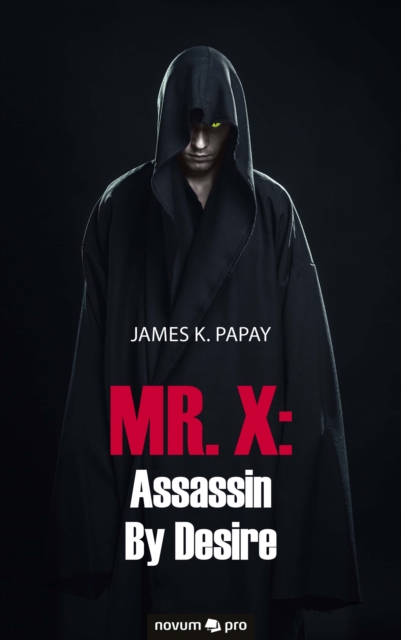 MR. X: Assassin By Desire, EPUB eBook