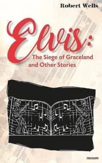 Elvis: The Siege of Graceland and Other Stories, Paperback / softback Book