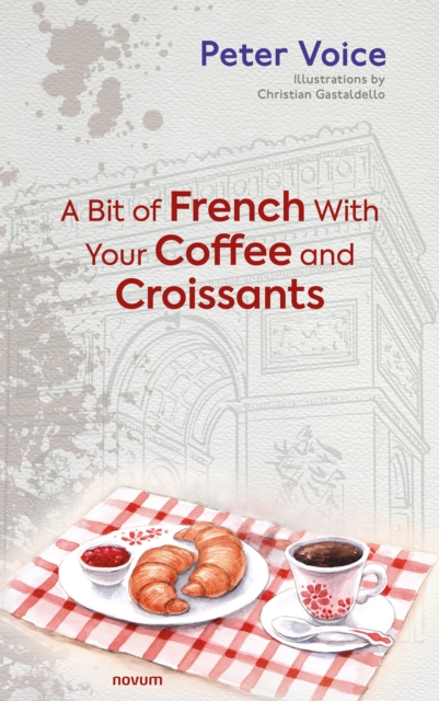 A Bit of French With Your Coffee and Croissants, EPUB eBook