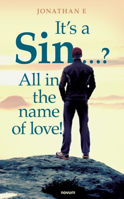 It’s a Sin …? All in the name of love!, Paperback / softback Book
