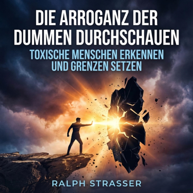 Dujmen Die Arroganz der Dummen durchschauen : Toxische Menschen erkennen und ...