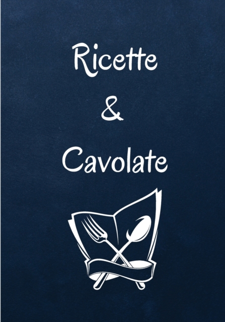 Ricette & Cavolate, Paperback / softback Book