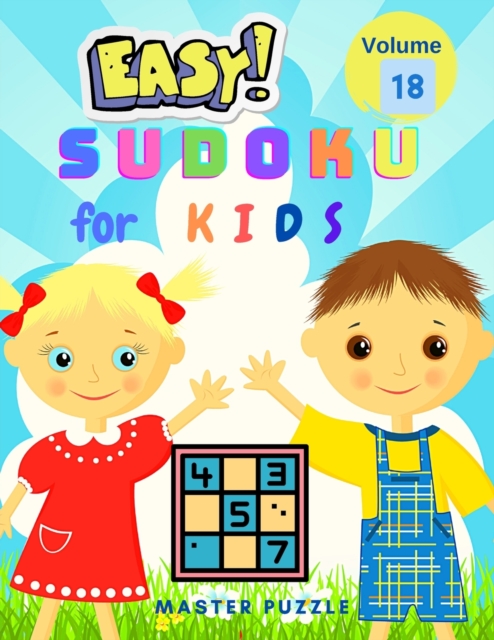 Easy Sudoku for Kids - The Super Sudoku Puzzle Book Volume 18, Paperback / softback Book