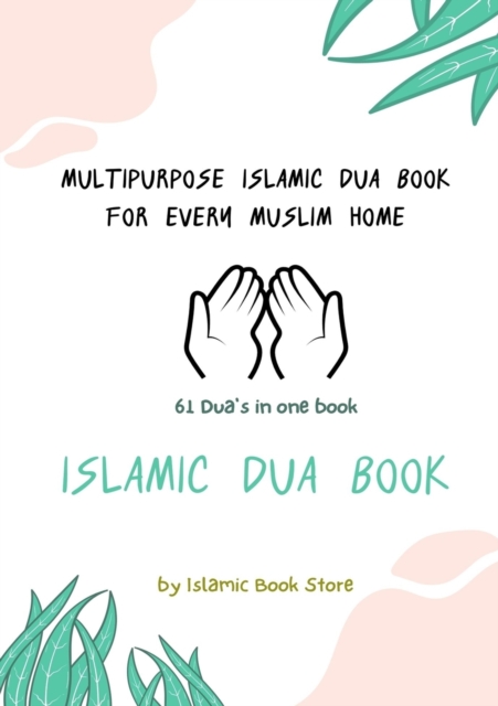 Islamic Dua Book - Multipurpose Islamic Dua Book - 61 Dua's in One Book, Paperback / softback Book