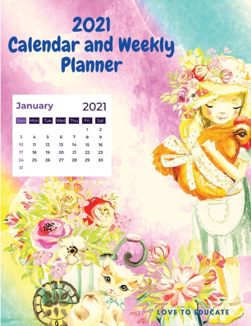 2021 Calendar and Weekly Planner - Weekly Planner and 2021 for January to December, Paperback / softback Book